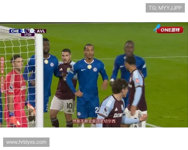 切尔西球员开球前围中圈引发维拉不满奥纳纳表情包成焦点